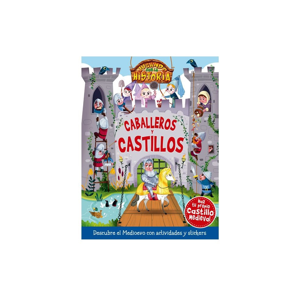 LIBRO DE STICKERS JUGANDO CON LA HISTORIA - CABALLEROS Y CASTILLOOS