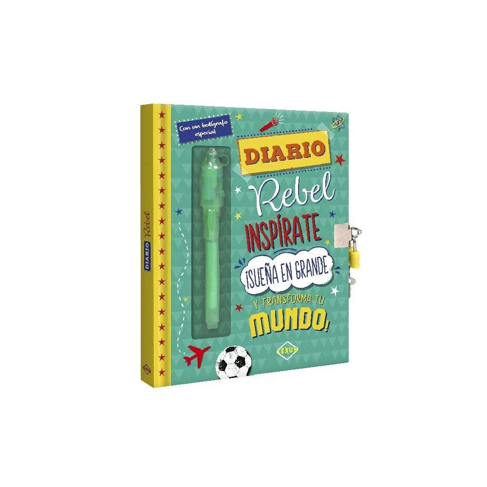 Diario Rebel, Inspírate ¡Sueña en Grande y Transforma tu Mundo!