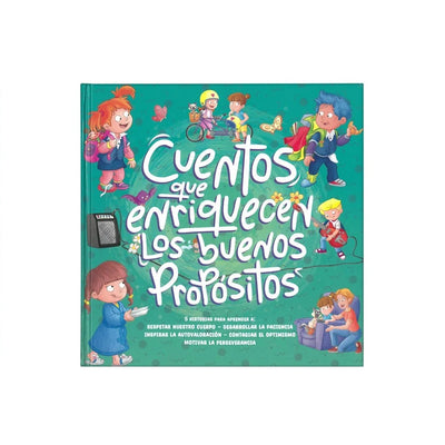 Cuentos que Enriquecen los Buenos Propósitos